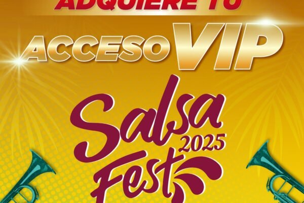 Salsa Fest 2025: ya están disponibles los boletos VIP en línea y en taquilla